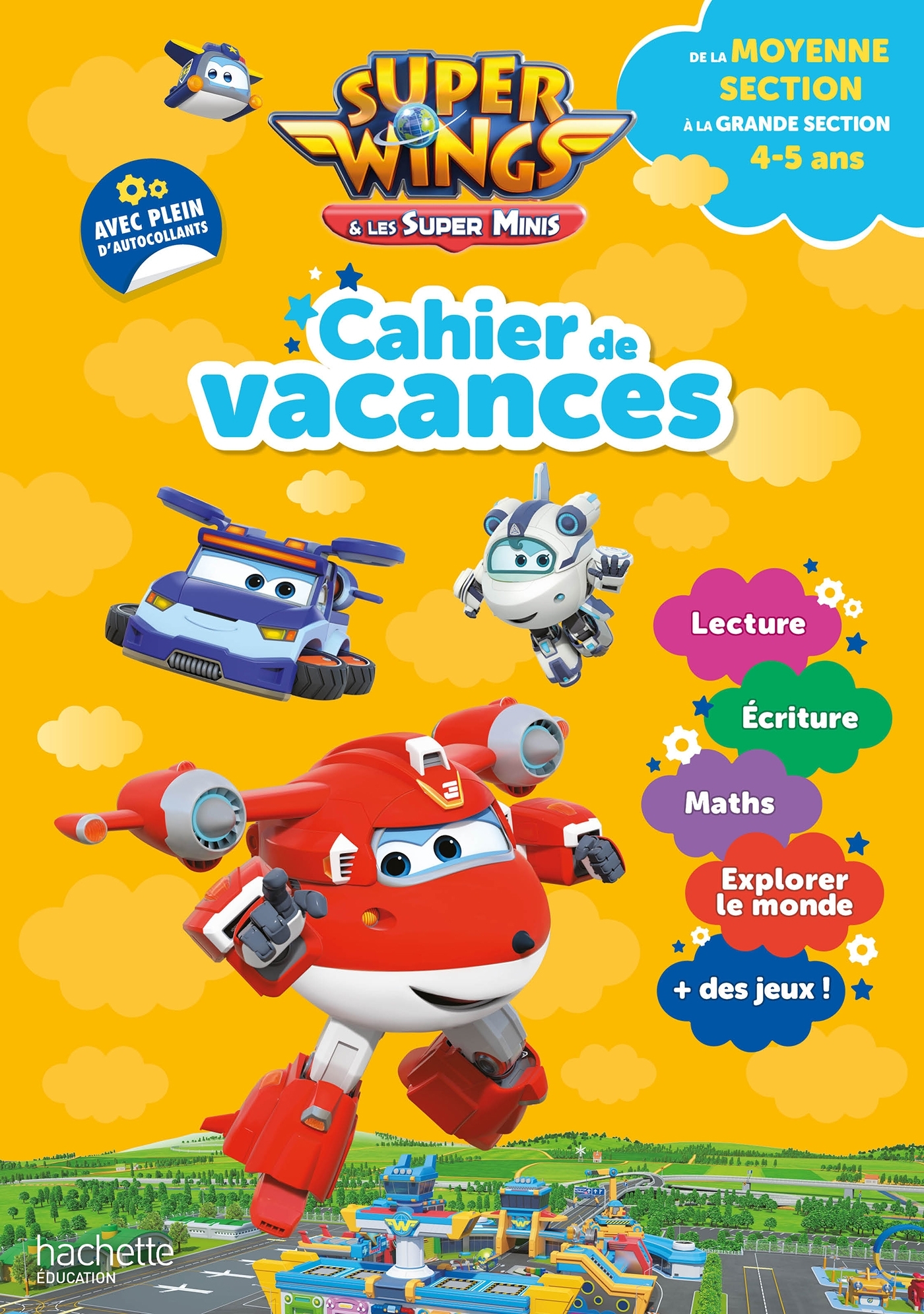 Super Wings - Cahier de vacances 2025, de la Moyenne section à la Grande section -  - HACHETTE EDUC