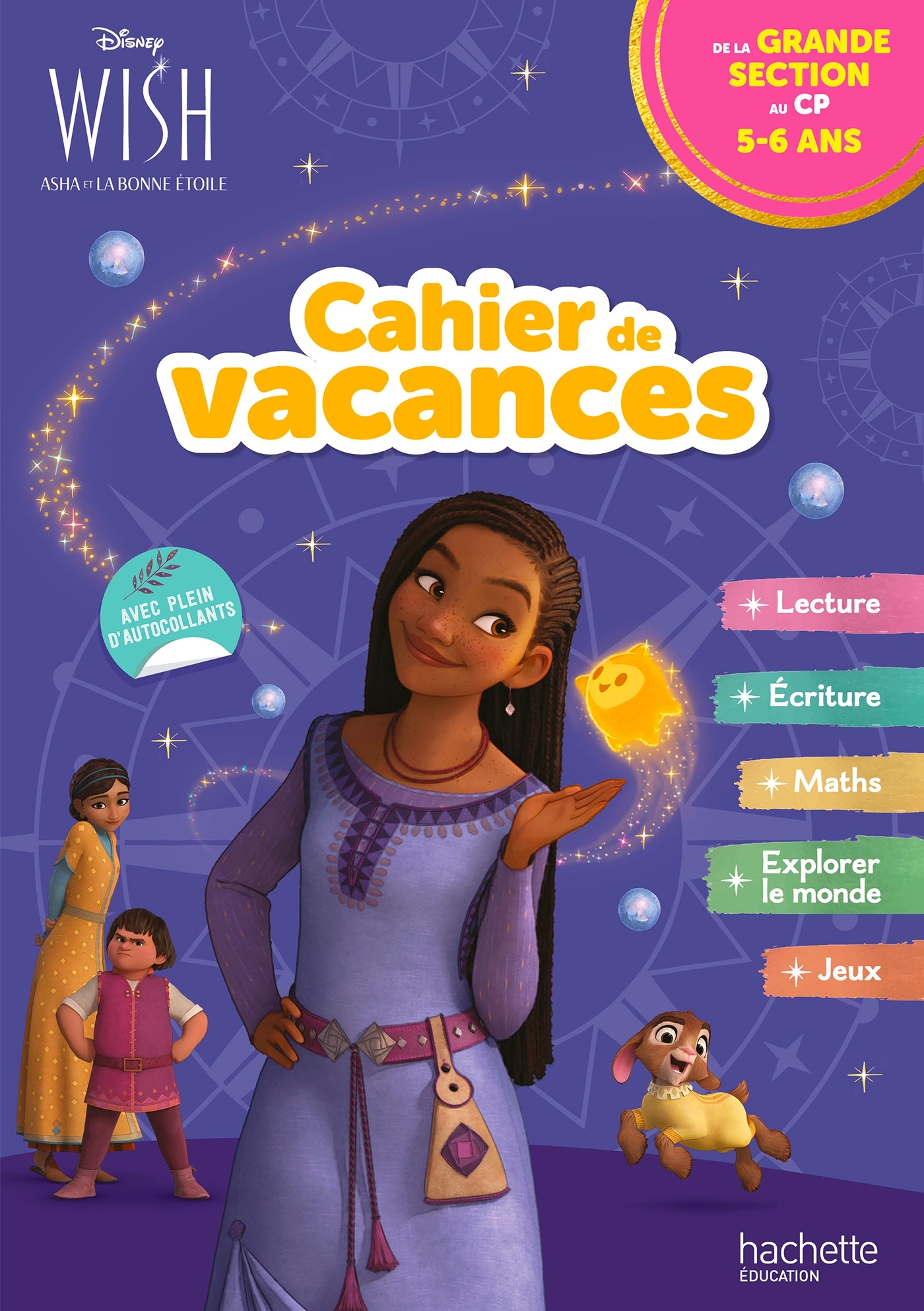 Disney - Wish - De la Grande Section au CP - Cahier de vacances 2025 - Cécile Vibaux - HACHETTE EDUC