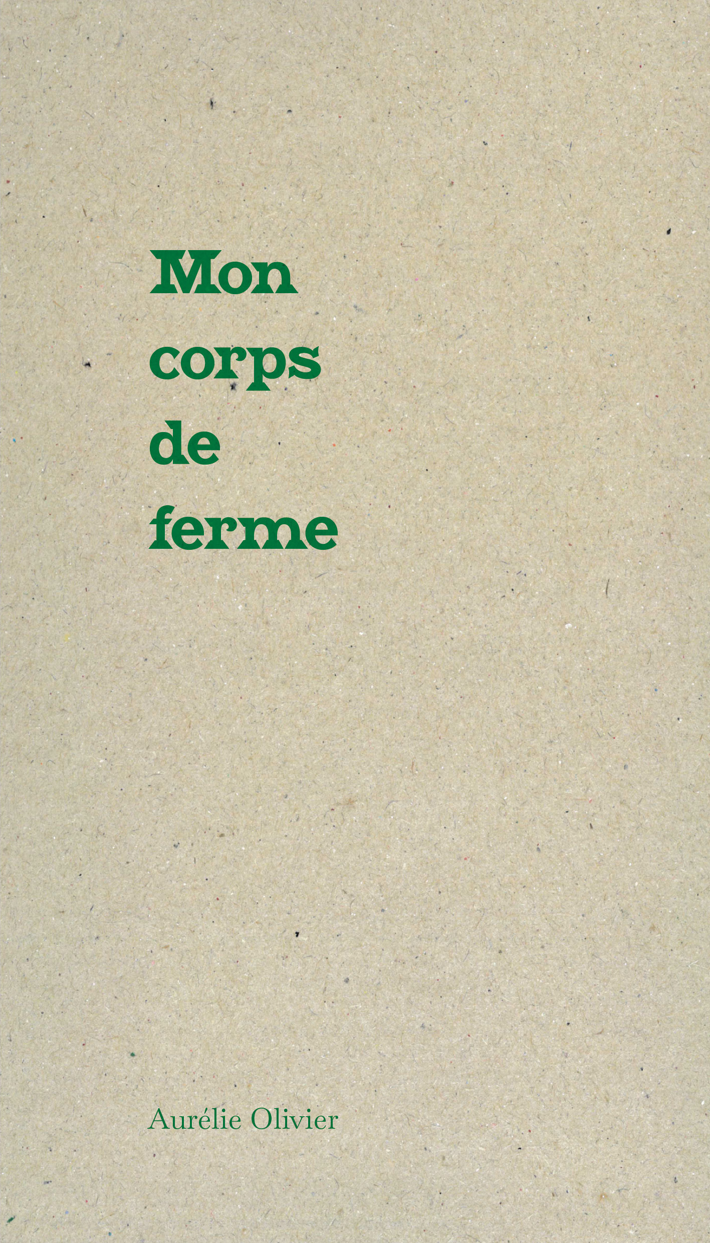 Mon corps de ferme - Aurélie Olivier - DU COMMUN