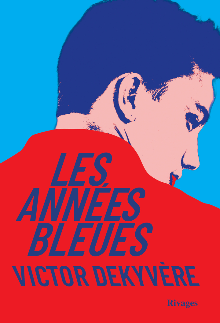 Les années bleues - Victor Dekyvère - RIVAGES
