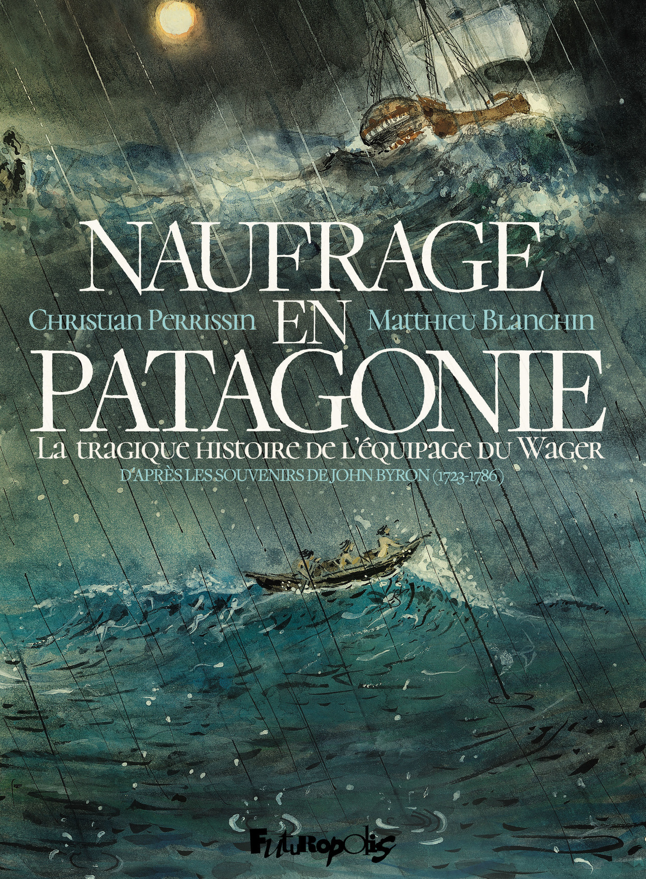 Naufrage en Patagonie - Matthieu Blanchin, Christian Perrissin - FUTUROPOLIS