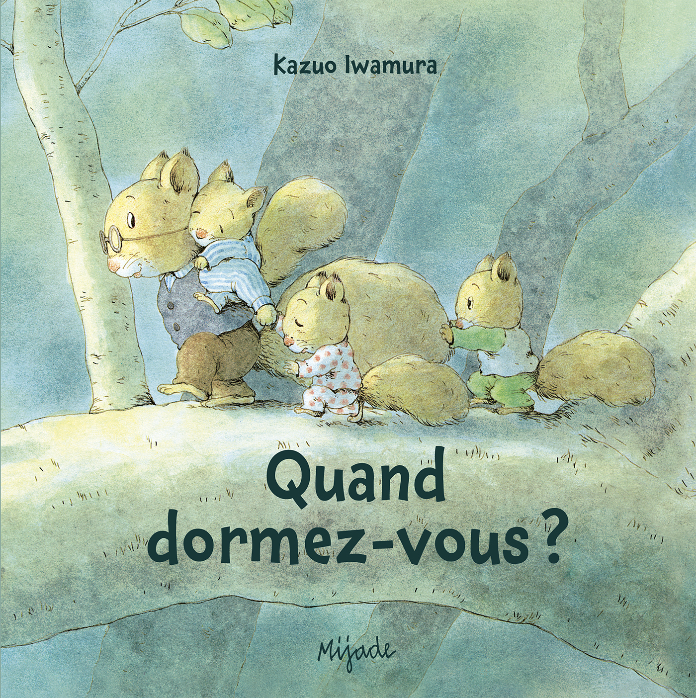 Nic, Nac et Noc - Quand dormez-vous ? - Kazuo IWAMURA - MIJADE