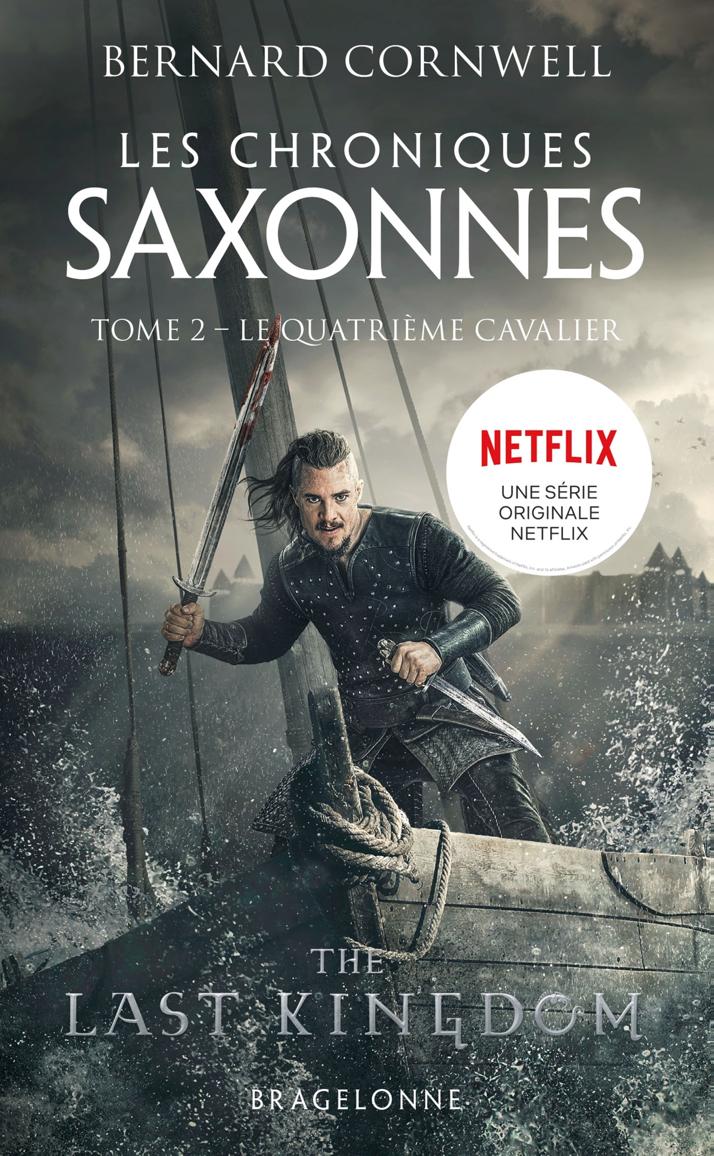 Les Chroniques saxonnes, T2 : Le Quatrième Cavalier - Bernard Cornwell - BRAGELONNE