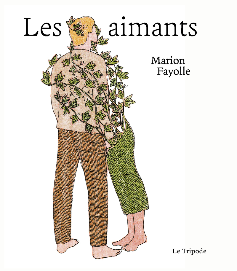 Les Aimants - Marion Fayolle - LE TRIPODE