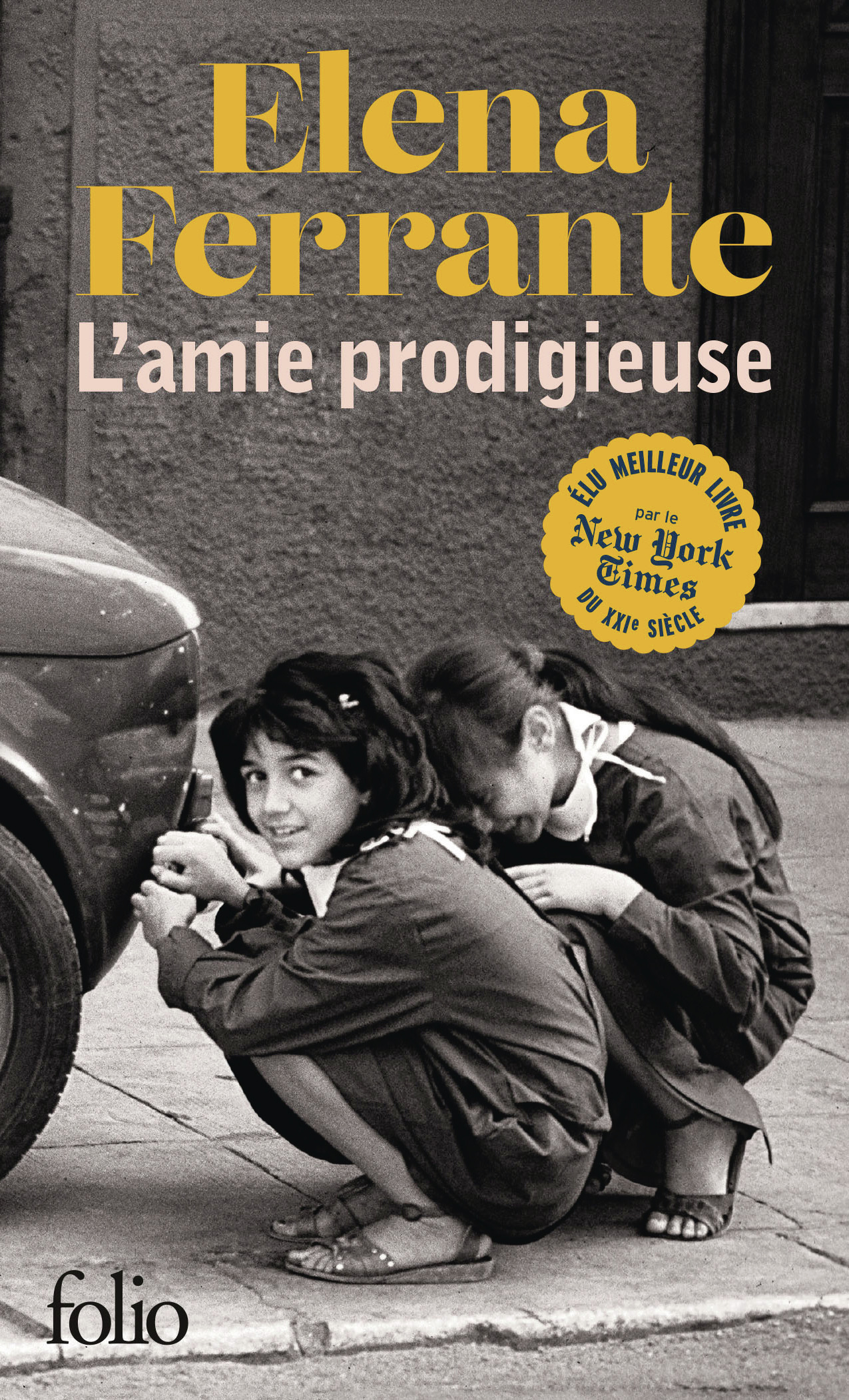 L'amie prodigieuse - Elena Ferrante - FOLIO