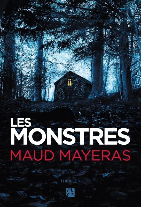 Les monstres - Maud Mayeras - ANNE CARRIERE