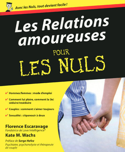 Les Relations amoureuses Pour les nuls - Florence Escaravage, Kate M. Wachs - POUR LES NULS