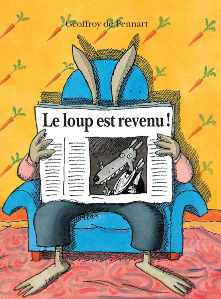 Le loup est revenu ! - Geoffroy de Pennart - KALEIDOSCOPE