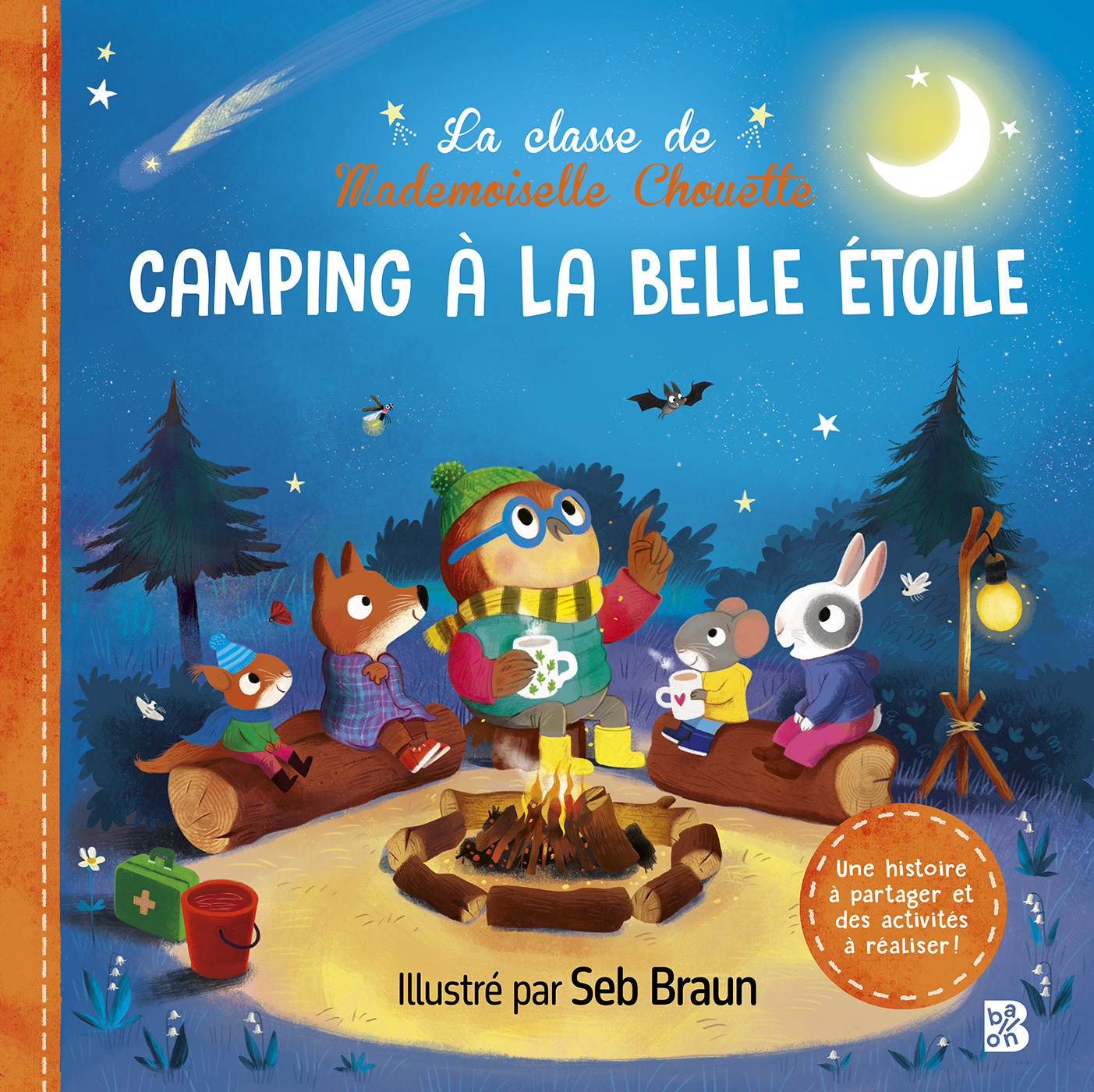 La classe de Mademoiselle Chouette : Camping à la belle étoile -  - BALLON