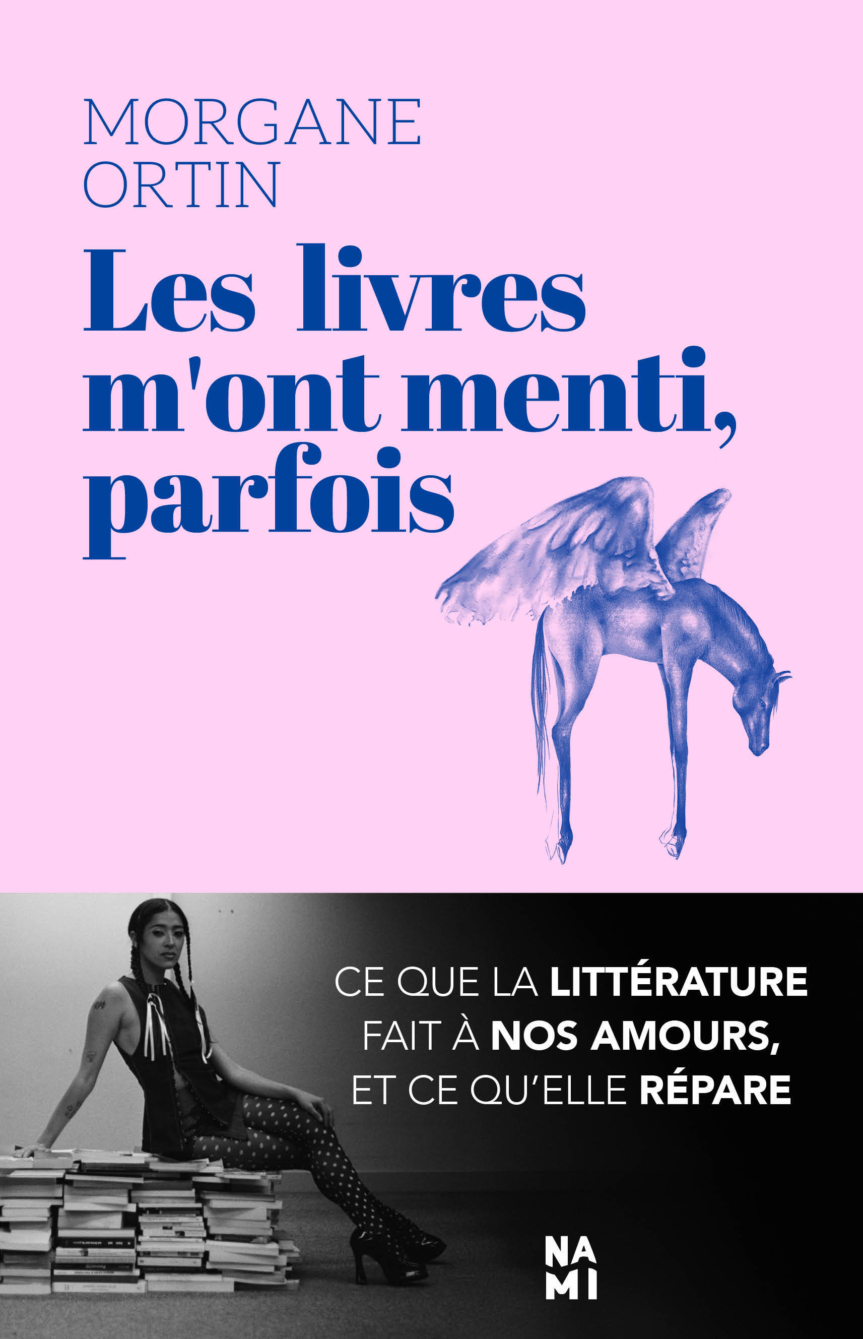 Les livres m'ont menti parfois - Morgane Ortin - NAMI