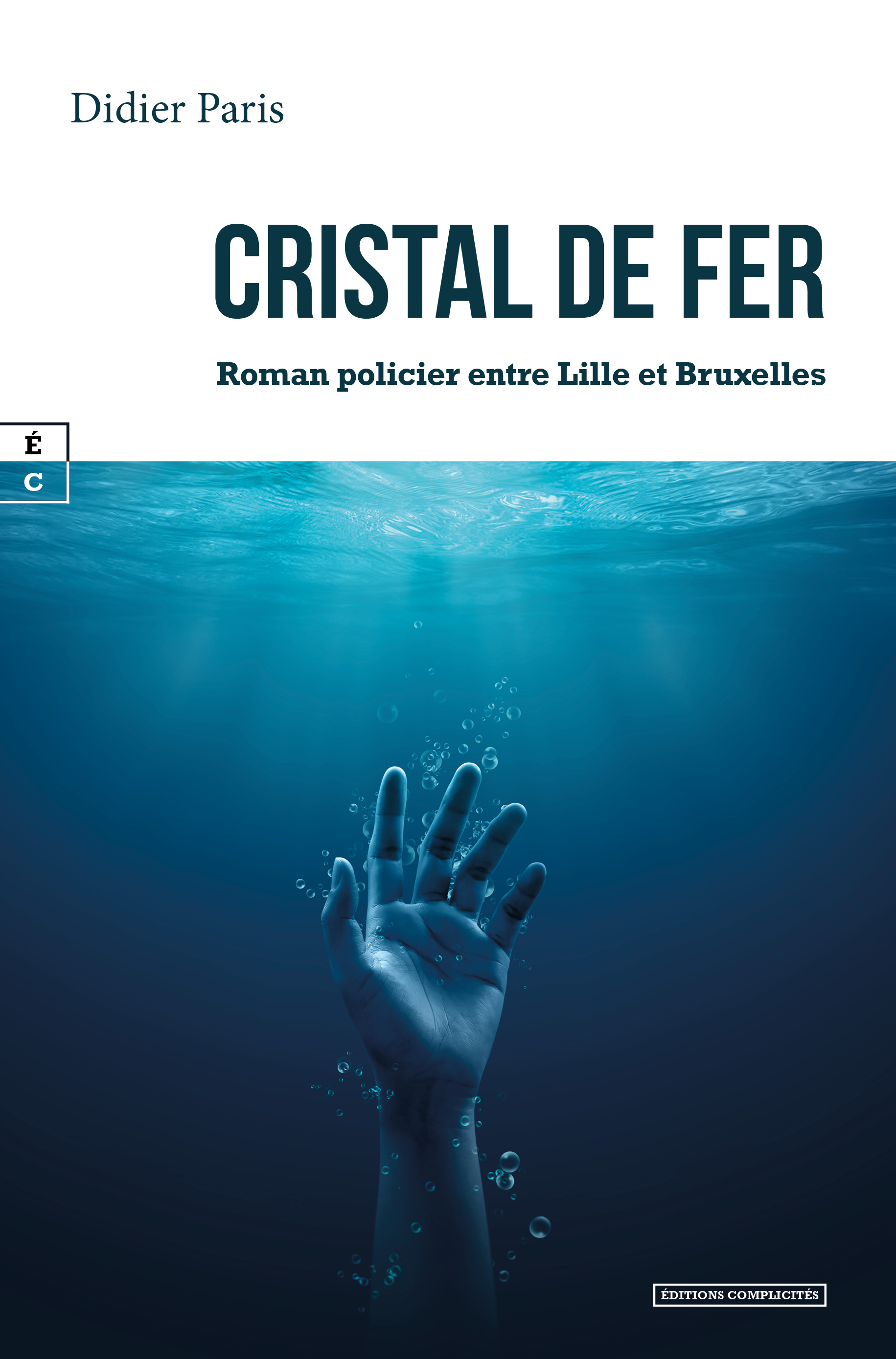 CRISTAL DE FER. -  PARIS DIDIER - COMPLICITES