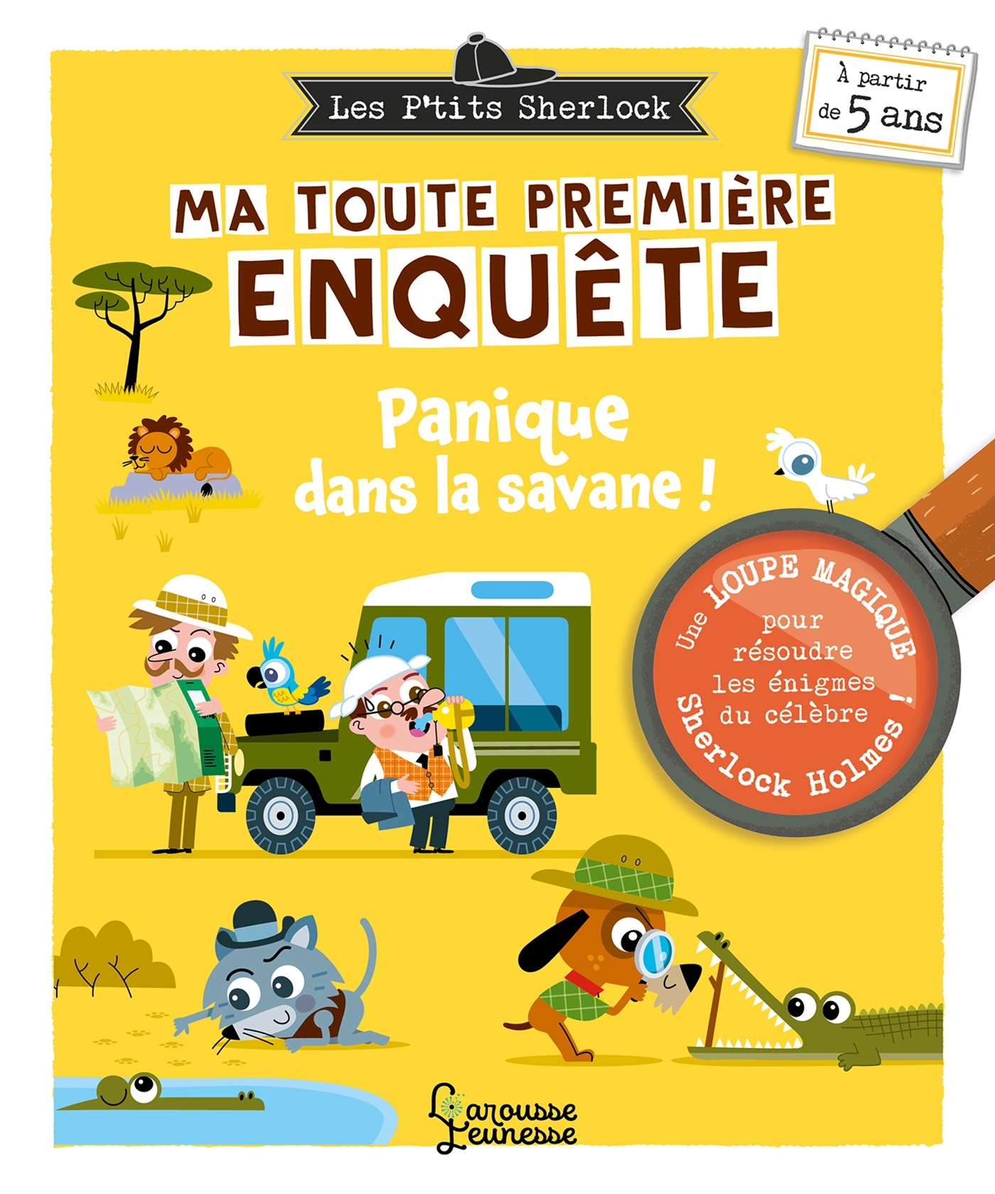 Ma toute première enquête - Panique dans la savane ! - Sandra Lebrun - LAROUSSE