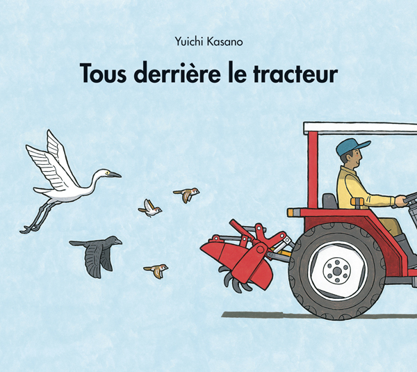 Tous derrière le tracteur - Yuichi Kasano - EDL