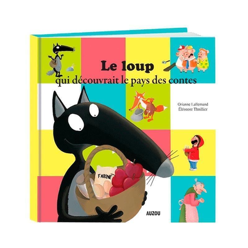 Le loup qui découvrait le pays des contes - Orianne LALLEMAND - AUZOU
