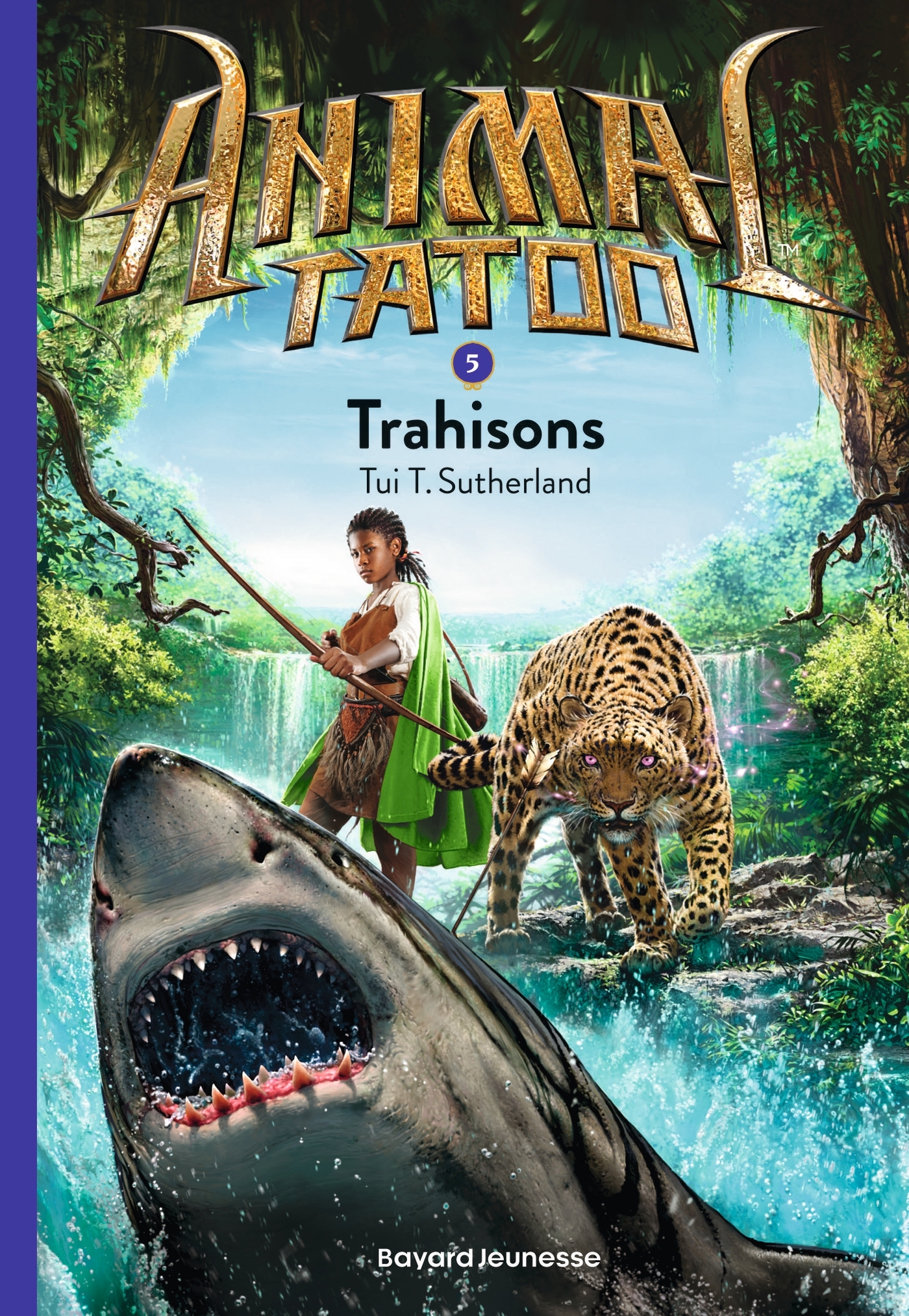 Animal Tatoo poche saison 1, Tome 05 - Tui T. Sutherland - BAYARD JEUNESSE