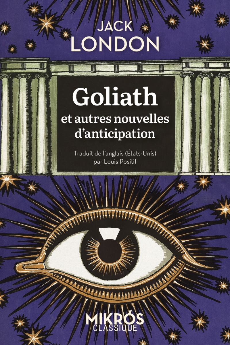 Goliath et autres nouvelles d'anticipation - Jack London - DE L AUBE