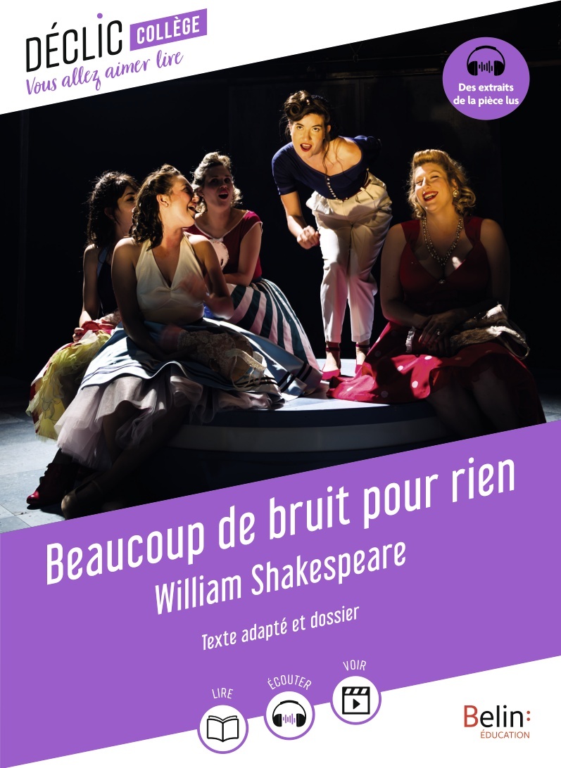 Beaucoup de bruit pour rien - William Shakespeare, Laura Génin, Constance Dreyfuss - BELIN EDUCATION