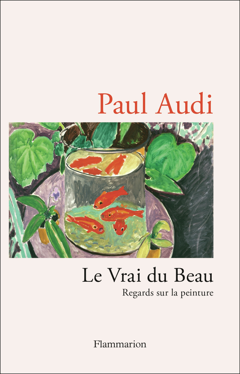 Le Vrai du Beau - Paul Audi - FLAMMARION