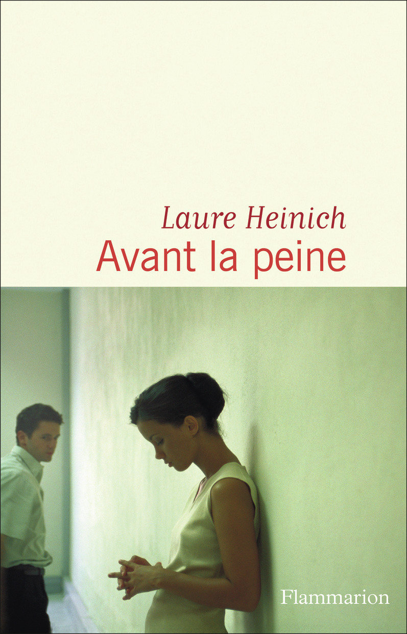 Avant la peine - Laure HEINICH - FLAMMARION