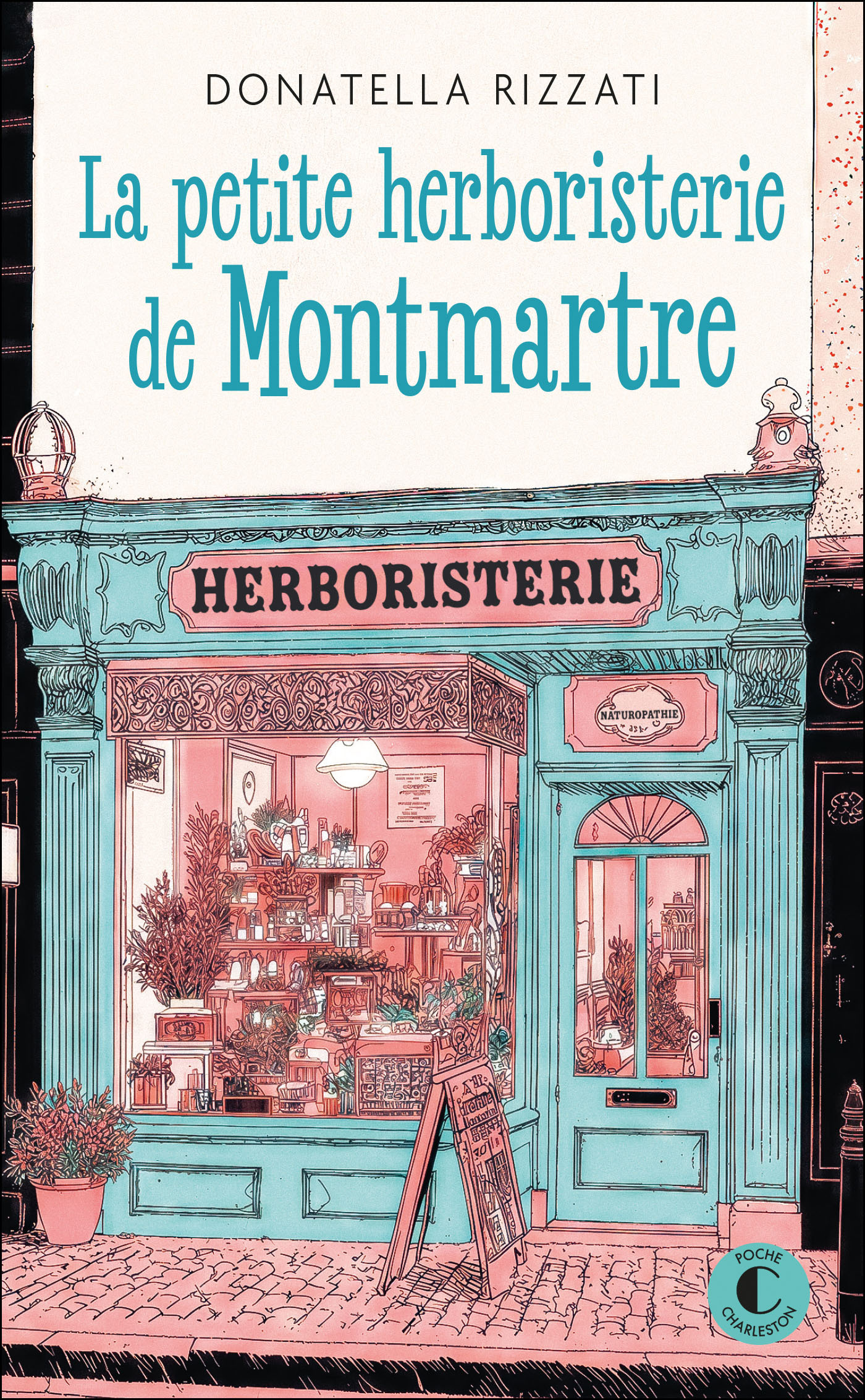 La petite herboristerie de Montmartre - Donatella Rizzati - CHARLESTON