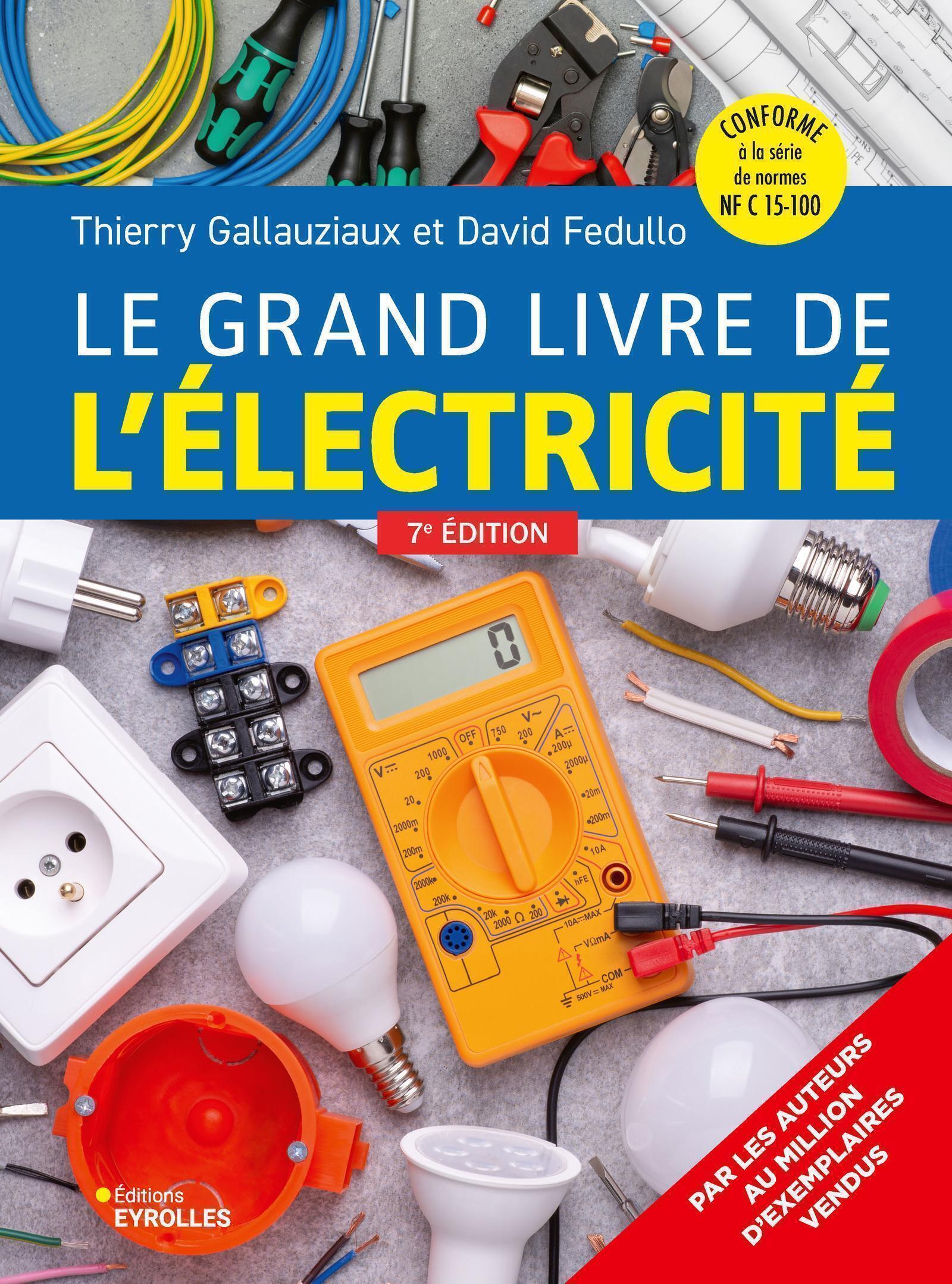Le grand livre de l'électricité - Thierry Gallauziaux, David Fedullo - EYROLLES