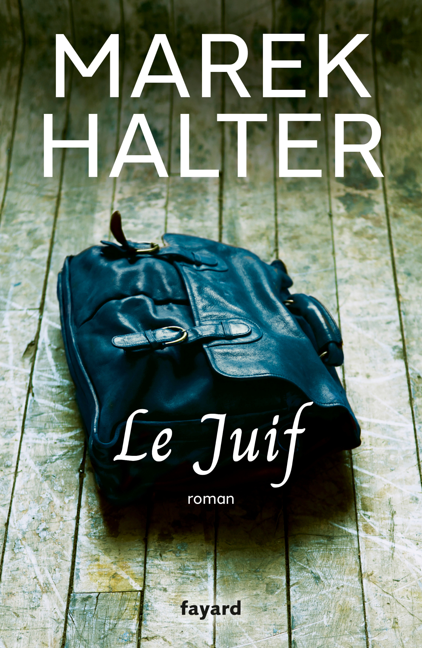 Le Juif - Marek Halter - FAYARD