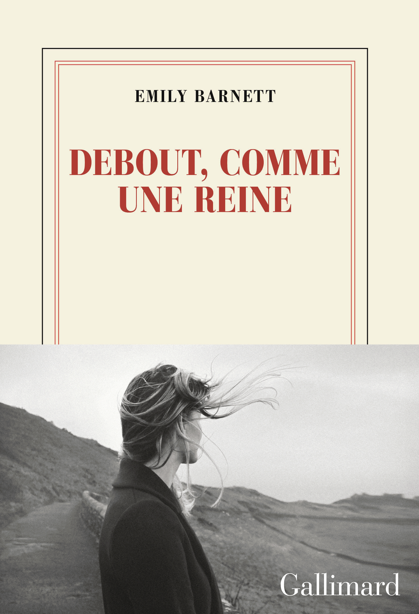 Debout, comme une reine - Emily Barnett - GALLIMARD