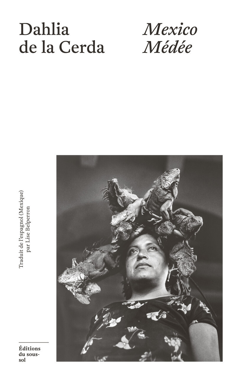 Mexico Médée - Dahlia de la Cerda - SOUS SOL