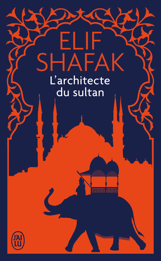 L'architecte du sultan - Elif Shafak - J'AI LU