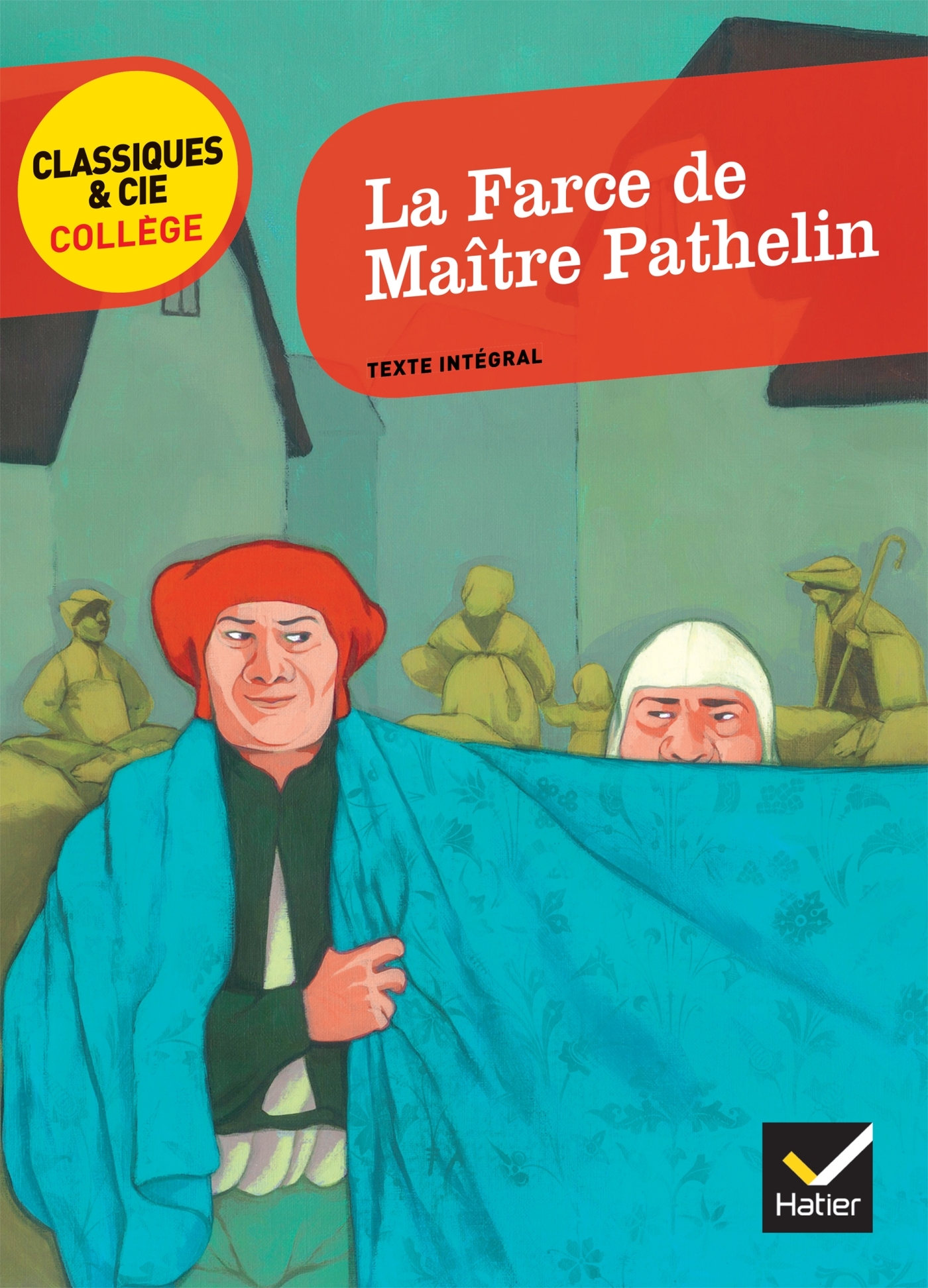 La Farce de Maître Pathelin - Fanny Deschamps, Bertrand Louët - HATIER
