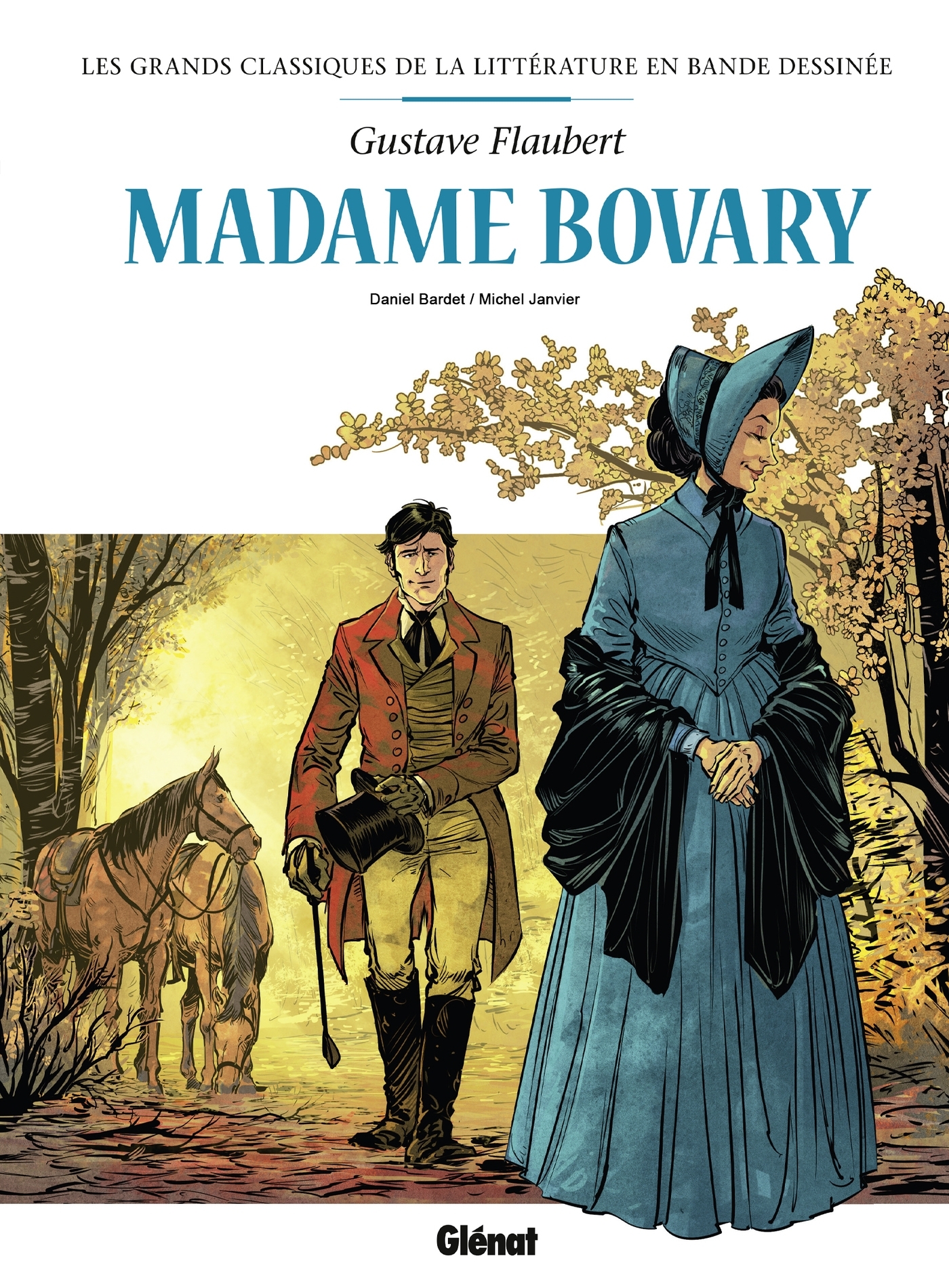 Madame Bovary en BD - Daniel Bardet, Gustave Flaubert - GLENAT