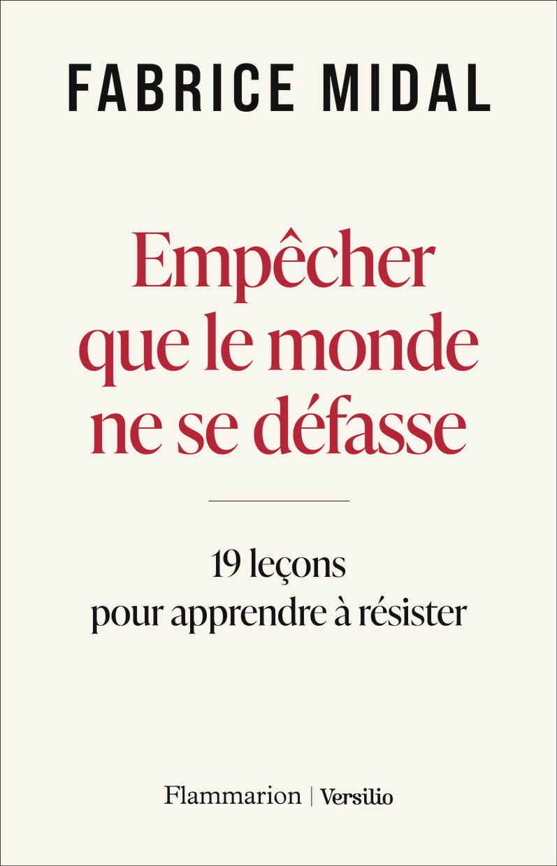 Empêcher que le monde ne se défasse - Fabrice Midal - FLAMMARION