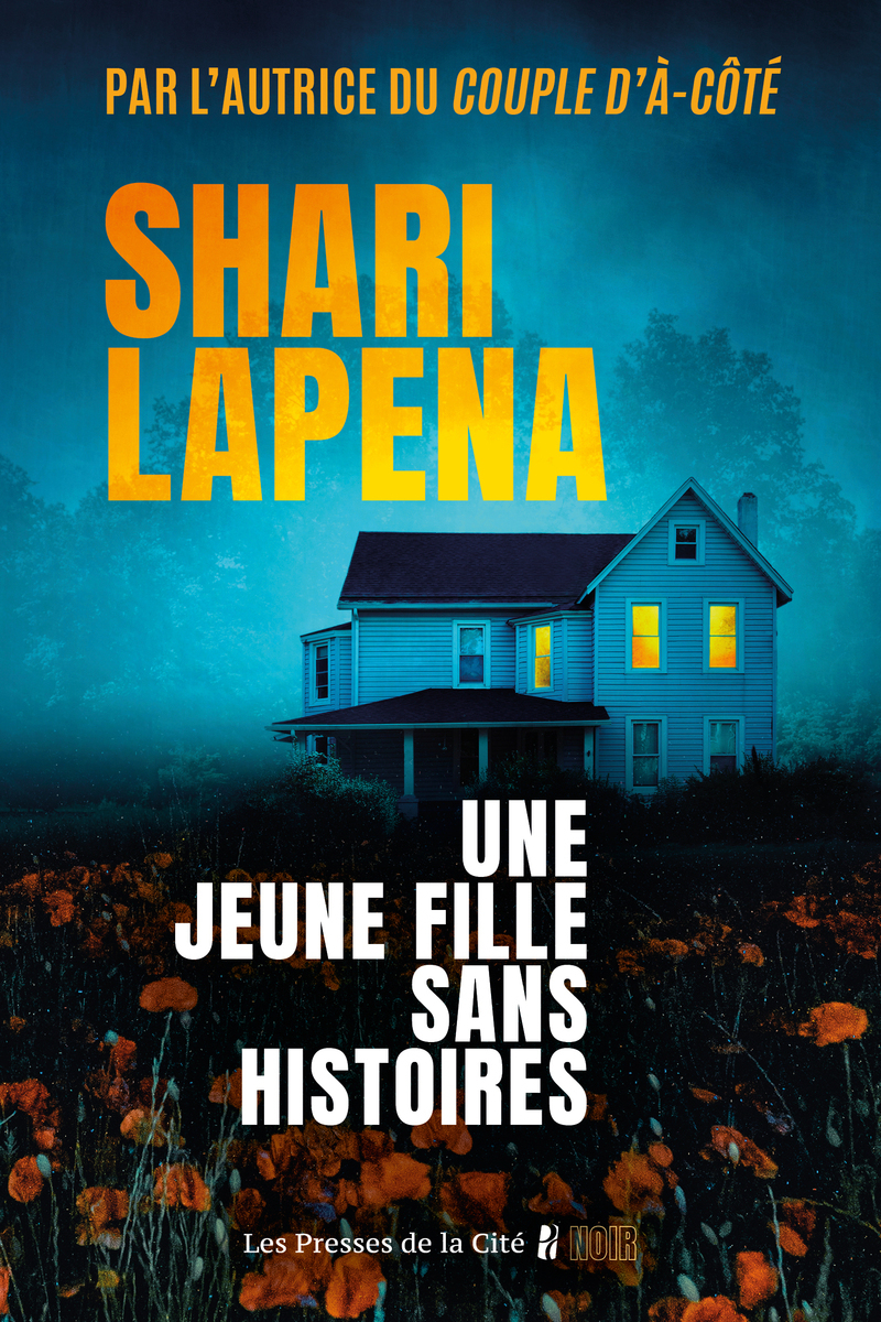 Une jeune fille sans histoires - Shari Lapena - PRESSES CITE