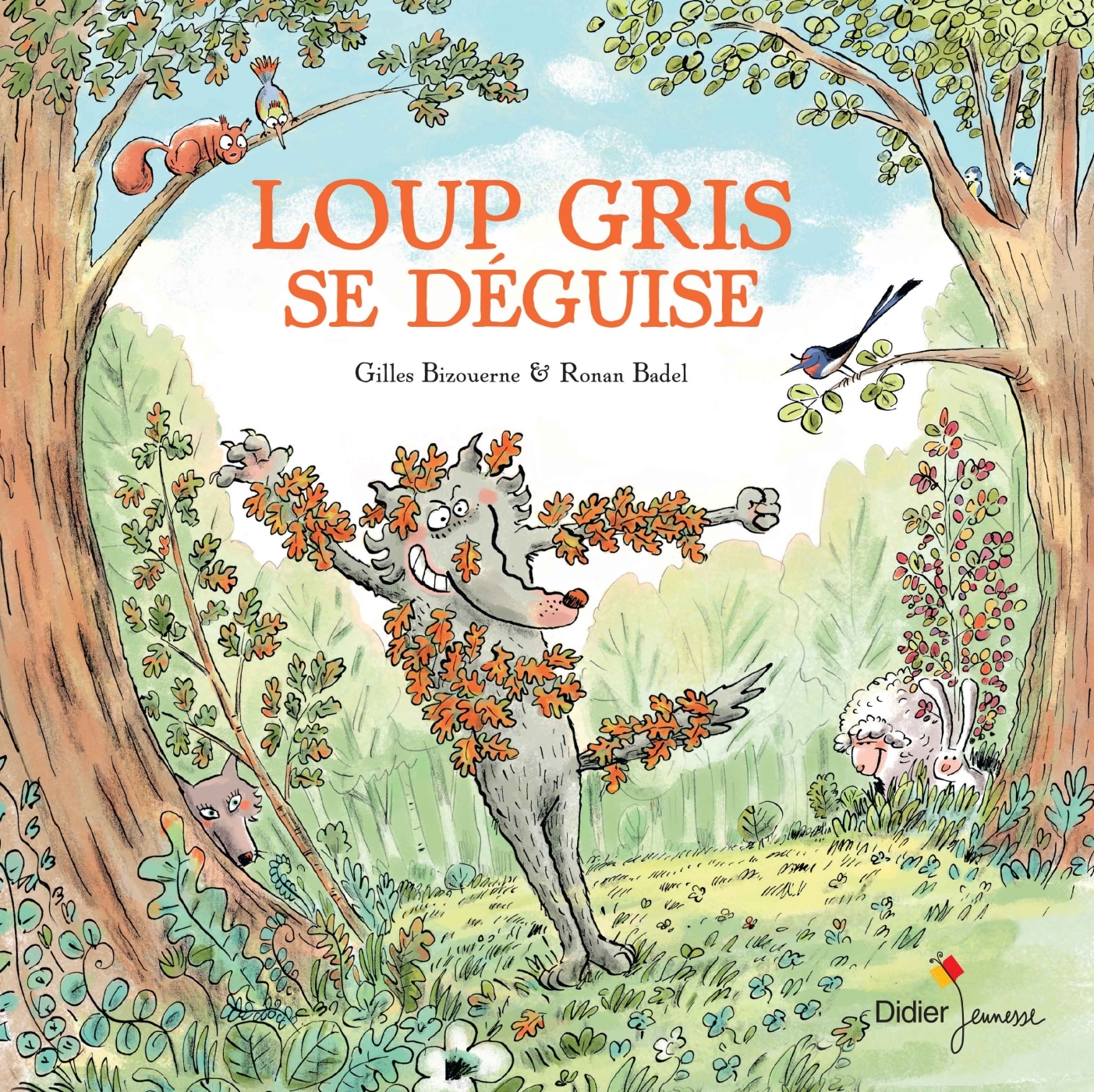 Loup gris se déguise - Gilles Bizouerne - DIDIER JEUNESSE