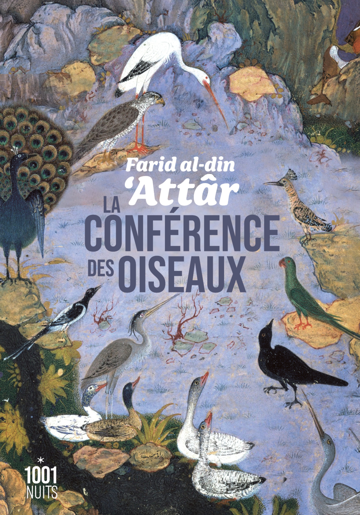 La conférence des oiseaux - Farid-ud Din Attar - 1001 NUITS