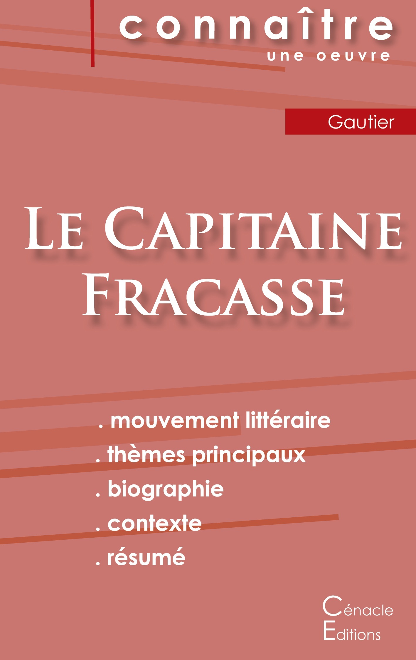 Fiche de lecture Le Capitaine Fracasse de Théophile Gautier (analyse littéraire de référence et résumé complet) -  GAUTIER THEOPHILE, Théophile Gautier - CENACLE