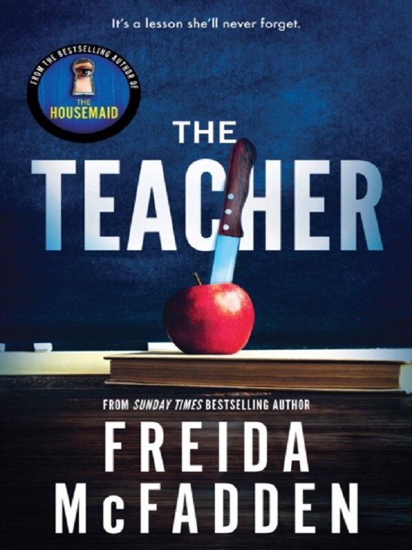 The Teacher -  McFadden, Freida, Freida McFadden - SOURCEBOOKS