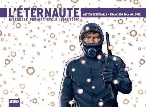 L'Eternaute - Intégrale 1er cycle (1957/1959) - Hector Oesterheld - VERTIGE GRAPHIC