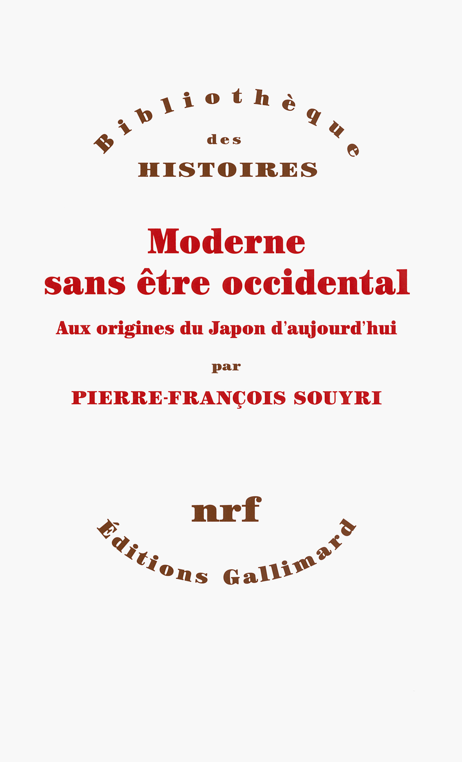 Moderne sans être occidental - Pierre-François Souyri - GALLIMARD
