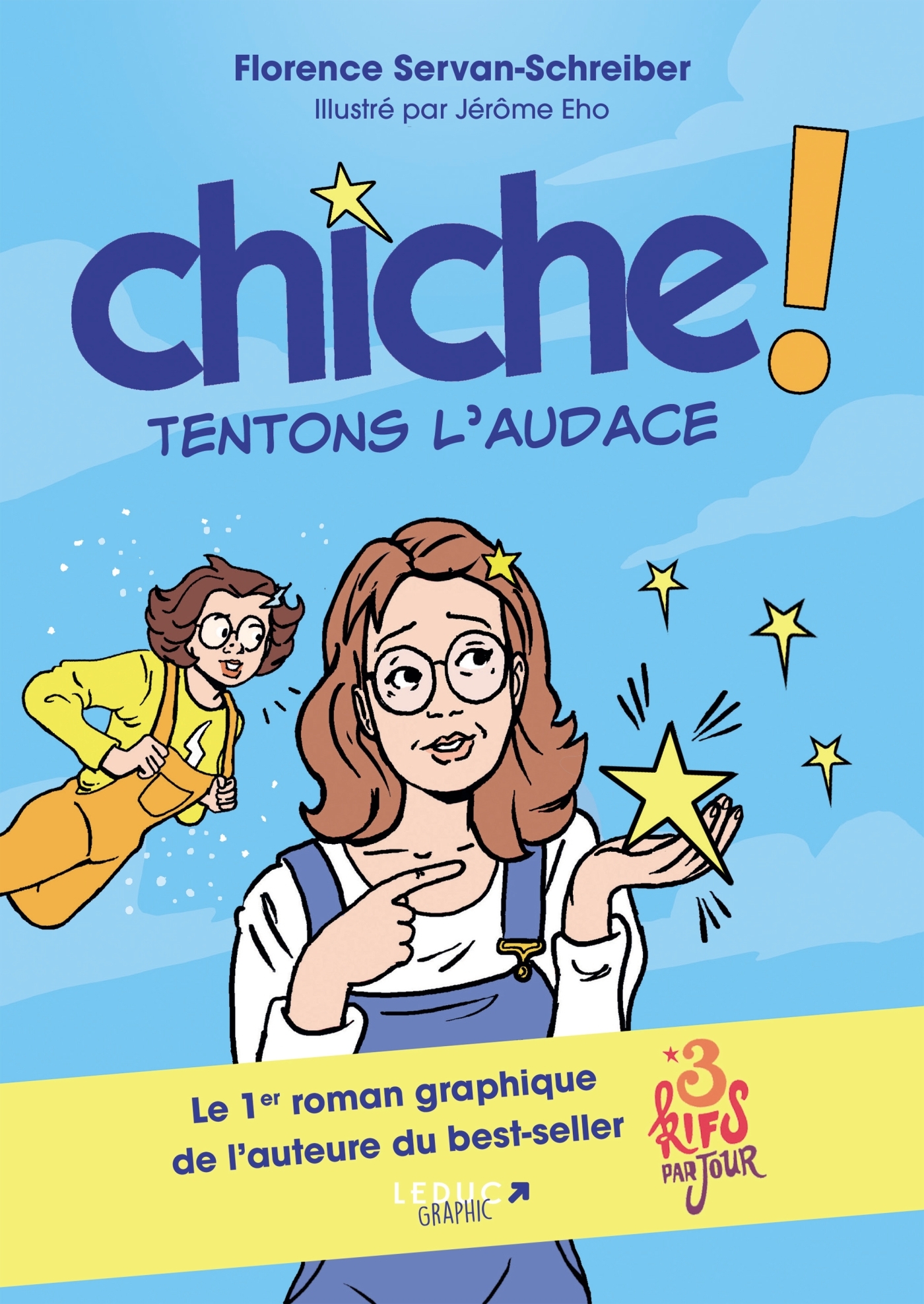 Chiche ! Tentons l'audace - Florence Servan-Schreiber - LEDUC GRAPHIC