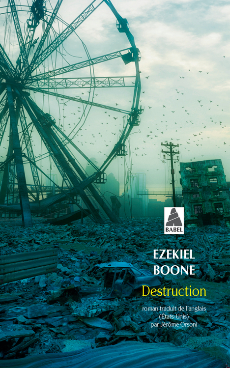 Destruction - Ezekiel Boone - ACTES SUD