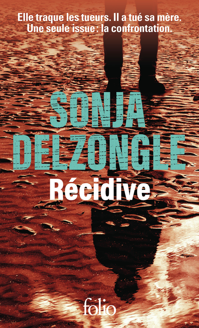 Récidive -  SONJA DELZONGLE, Sonja Delzongle - FOLIO