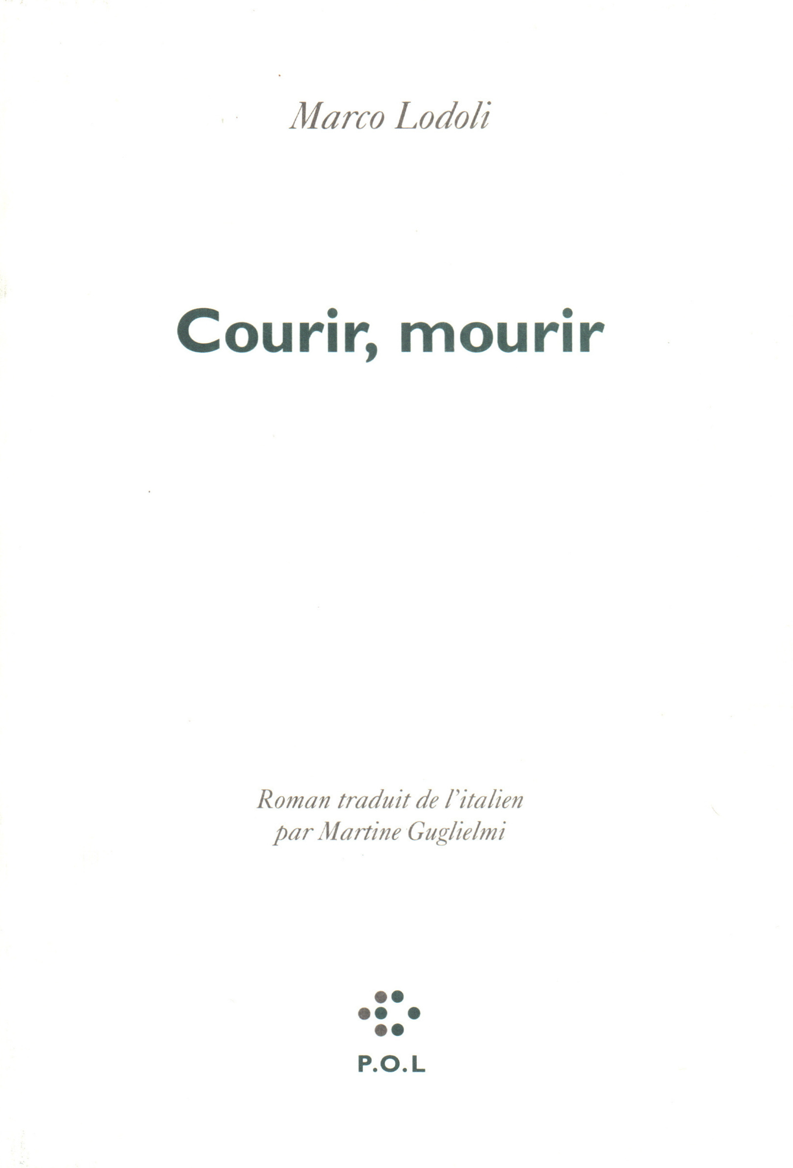 Courir, mourir - Marco Lodoli - POL