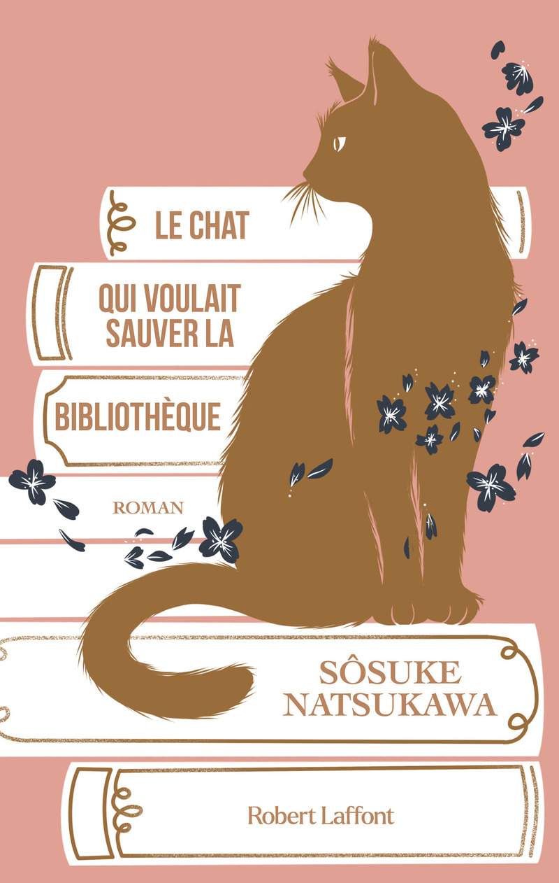 Le Chat qui voulait sauver la bibliothèque - Sosuke Natsukawa - ROBERT LAFFONT