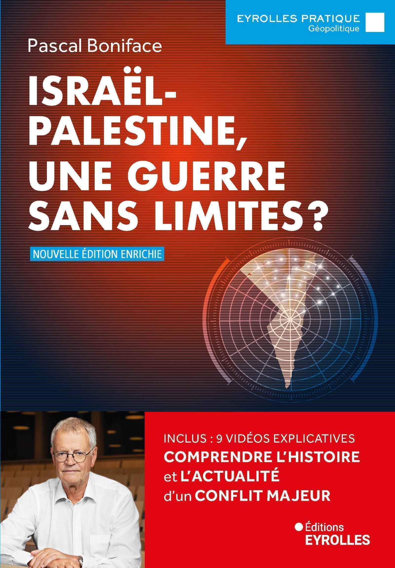 Israël-Palestine, une guerre sans limites ? - Pascal Boniface - EYROLLES