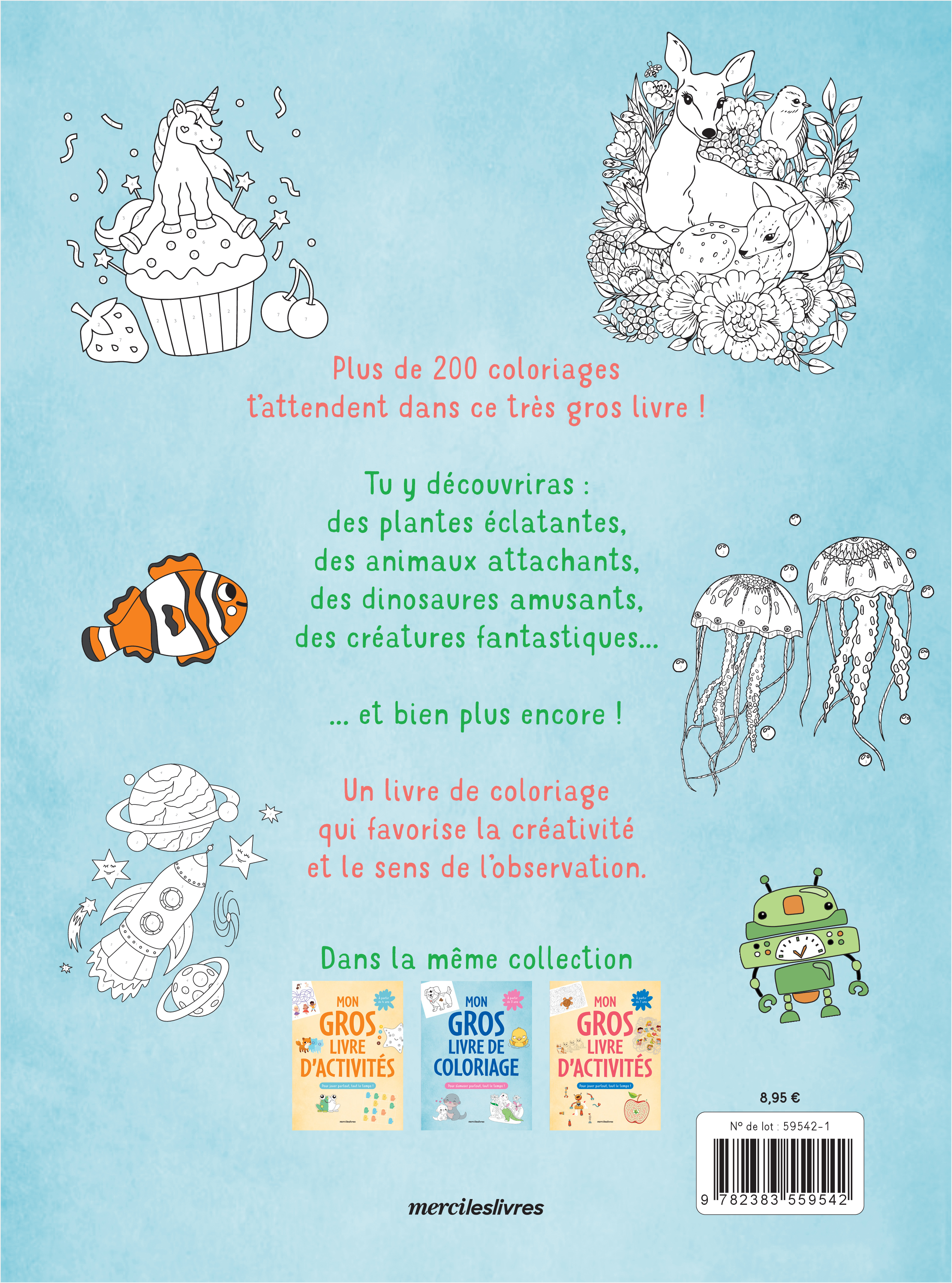 Mon gros livre de coloriage 7-9 ans pour s'amuser partout, tout le temps -  Collectif - MERCILESLIVRES