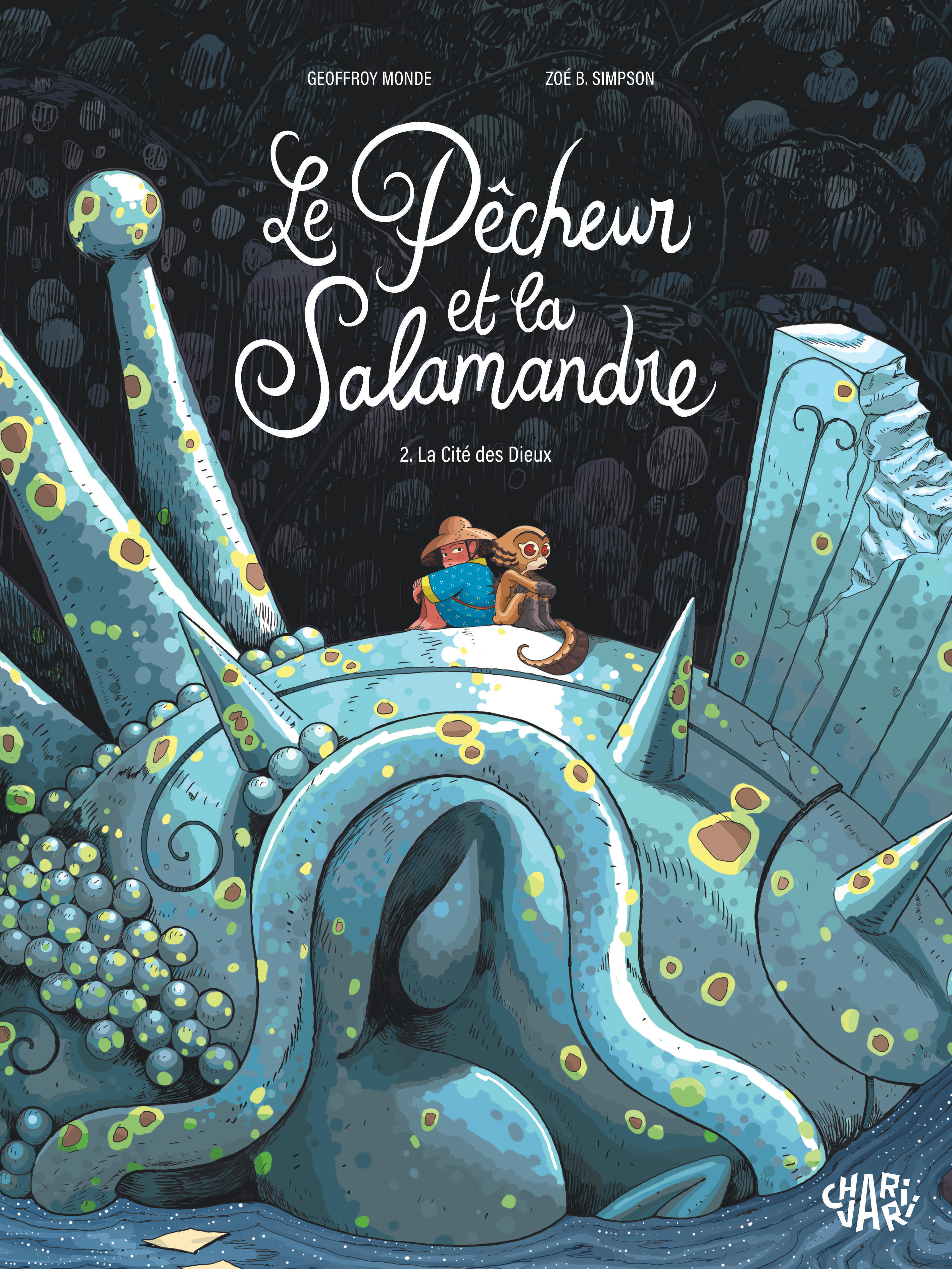 Le pêcheur et la salamandre - Tome 2 - La Cité des Dieux - Geoffroy Monde,  Monde Geoffroy - CHARIVARI