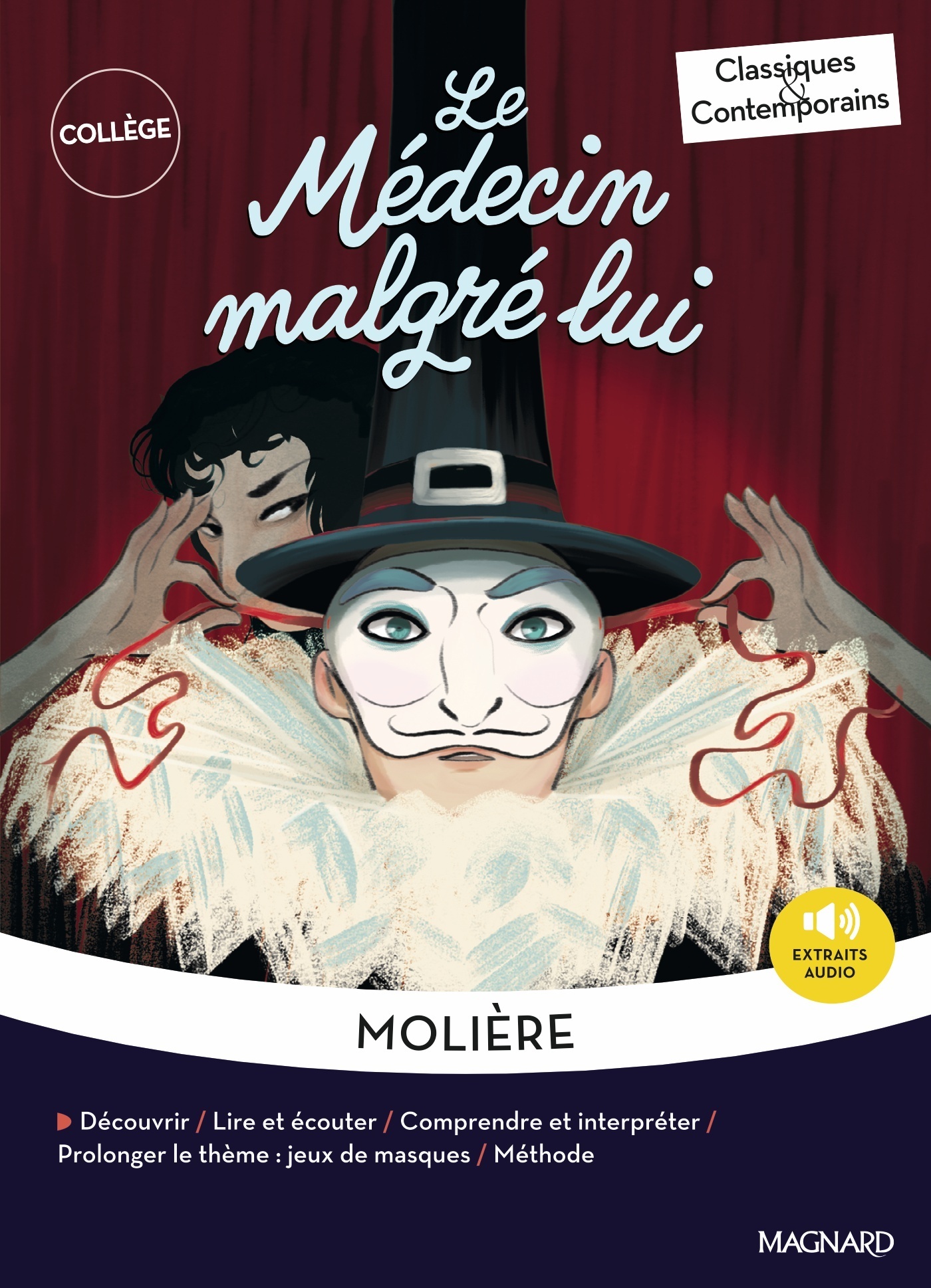 Le Médecin malgré lui - Classiques et Contemporains -  Molière, Romane Yao - MAGNARD