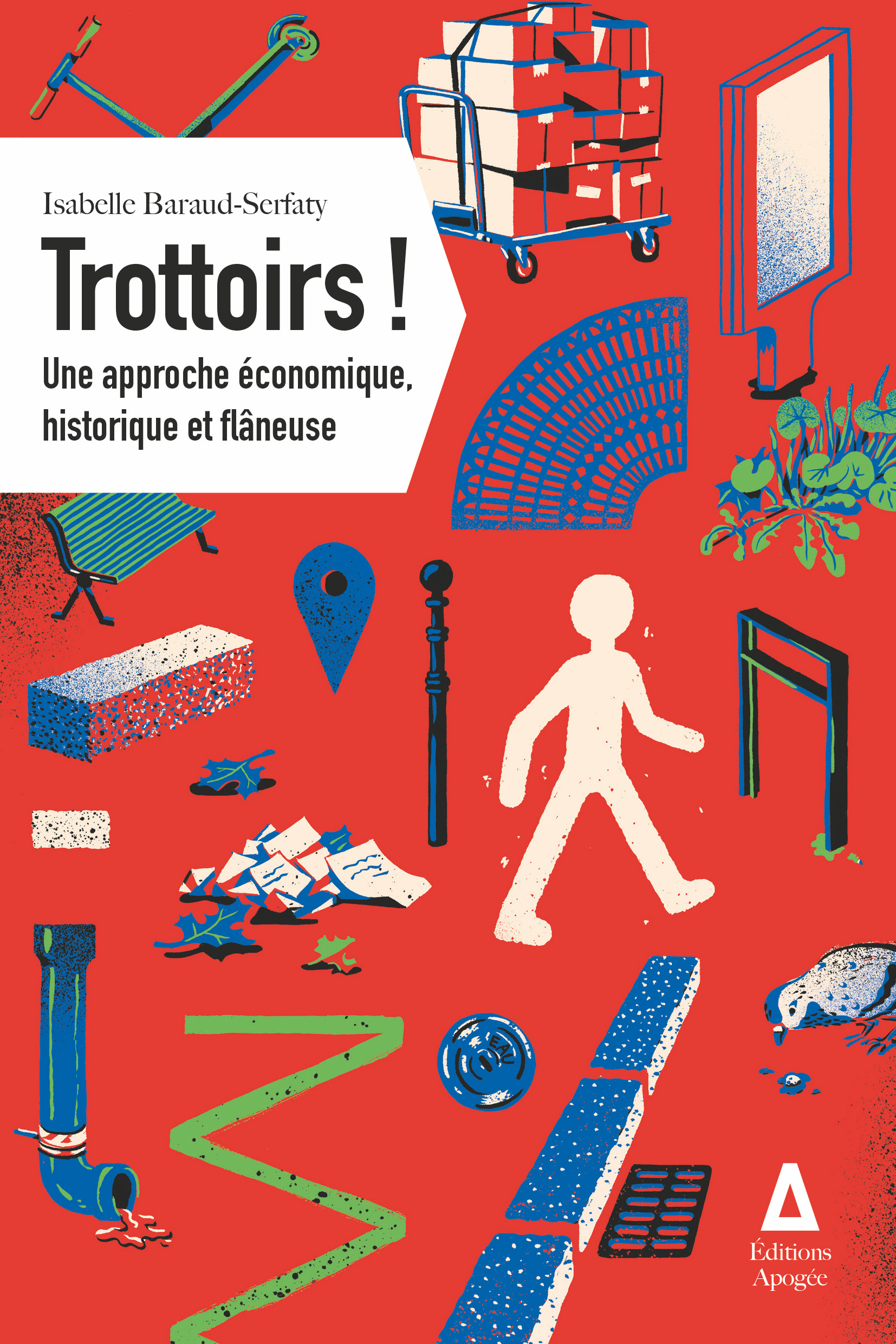 Trottoirs ! - Isabelle BARAUD-SERFATY - APOGEE
