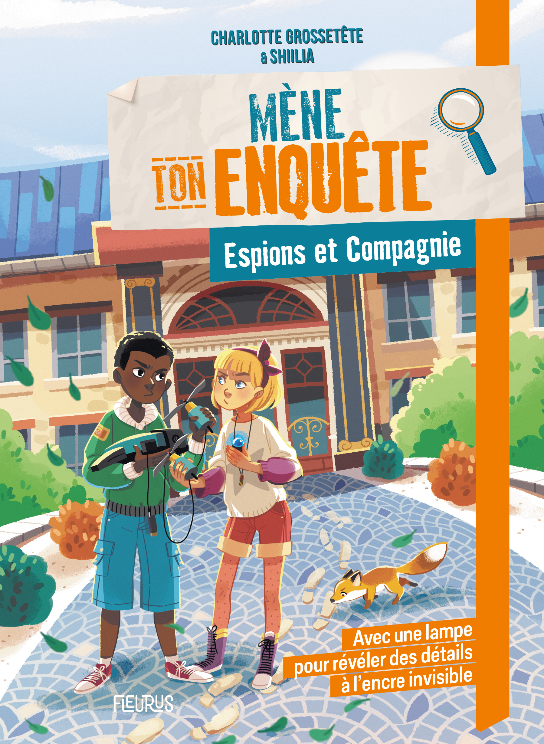 Mène ton enquête   Espions et Compagnie - Charlotte GROSSETETE - FLEURUS